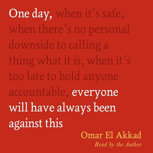 Cover of One Day, Everyone Will Have Always Been Against This