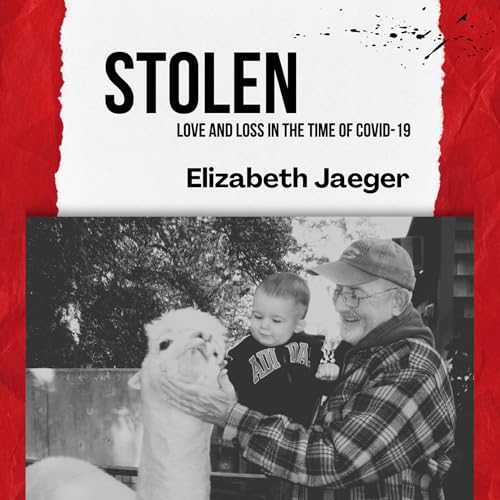 Cover of Stolen: Love and Loss in the Time of COVID-19