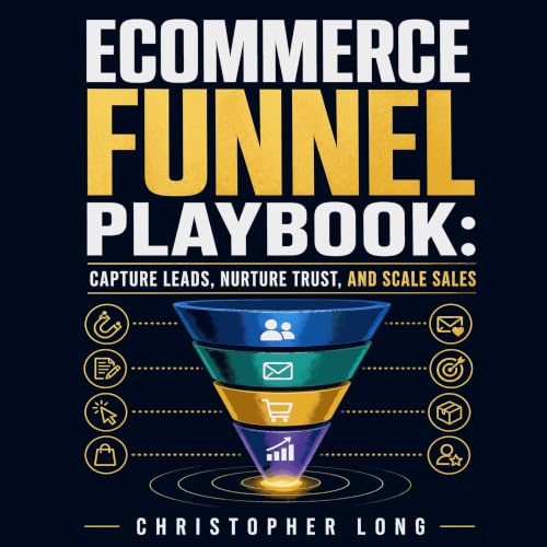 Cover of Ecommerce Funnel Playbook: Capture Leads, Nurture Trust, and Scale Sales