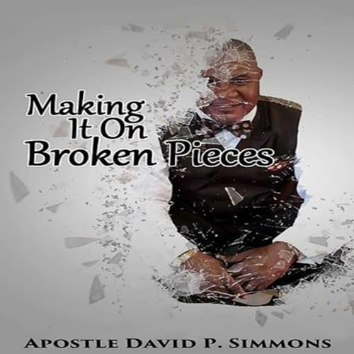 Cover of Making It on Broken Pieces