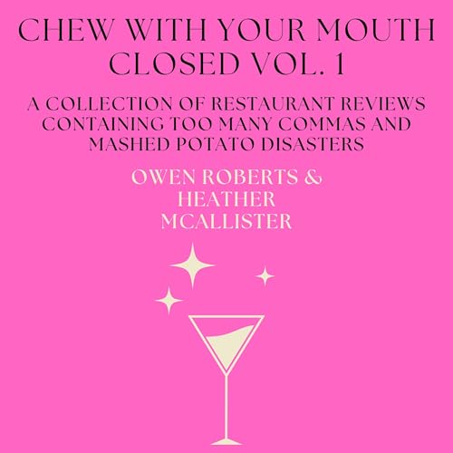 Cover of Chew with Your Mouth Closed: Vol. 1