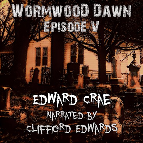 Cover of Wormwood Dawn, Episode V