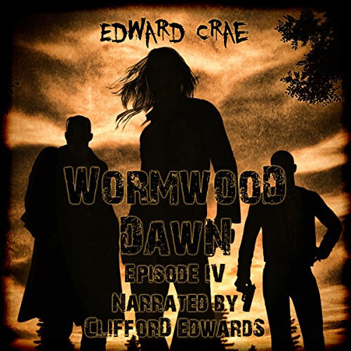 Cover of Wormwood Dawn: Episode IV
