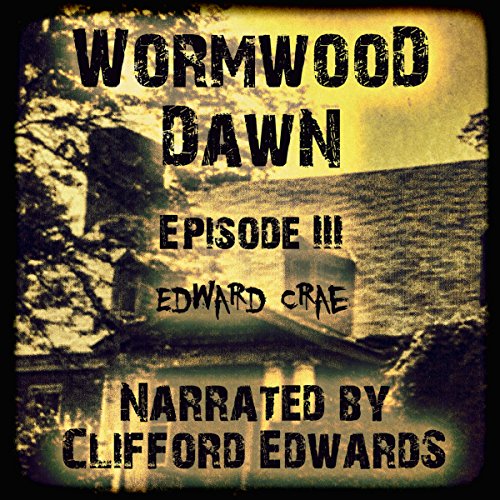 Cover of Wormwood Dawn, Episode III