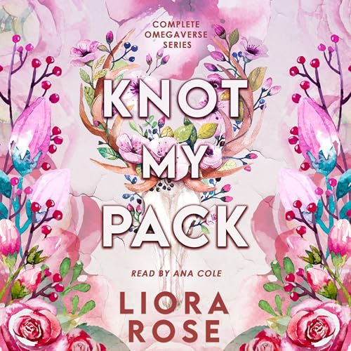 Cover of Knot My Pack: Complete Omegaverse Series