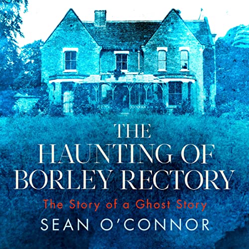 Cover of The Haunting of Borley Rectory