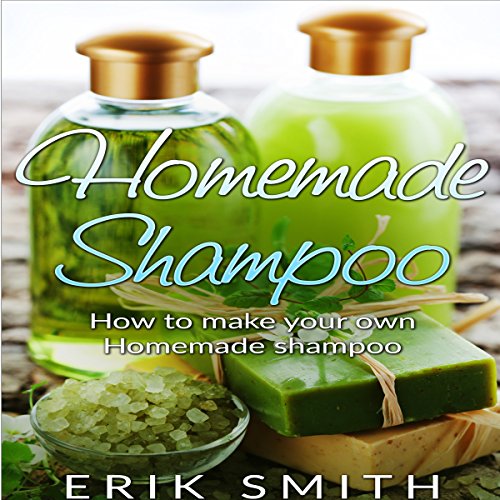Cover of Homemade Shampoo: A Beginner's Guide to Making Homemade Shampoo