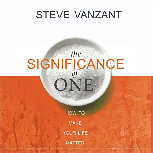 Cover of The Significance of One: How to Make Your Life Matter