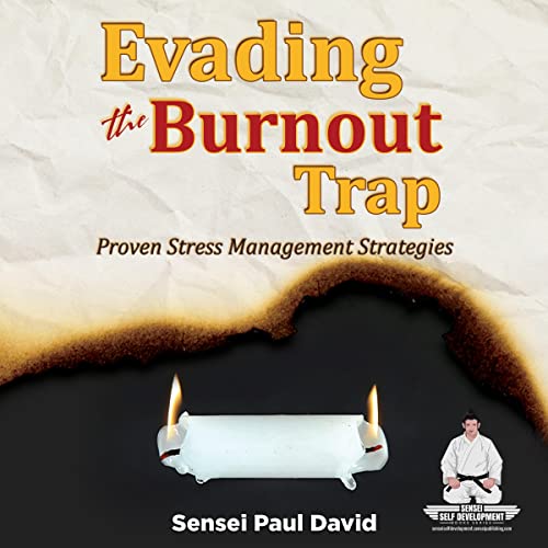 Cover of Evading the Burnout Trap: Proven Stress Management Strategies