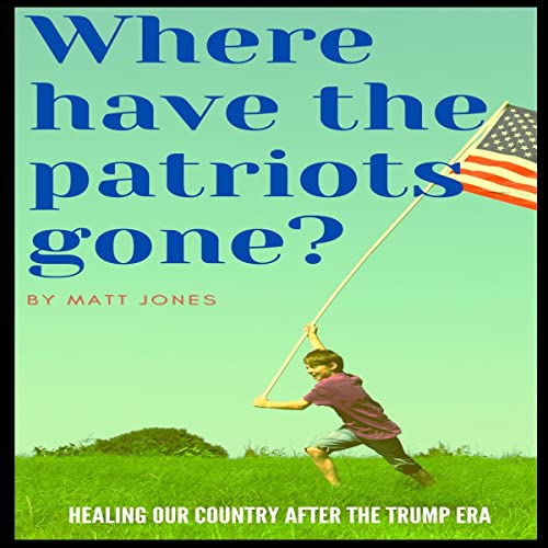Cover of Where Have the Patriots Gone?