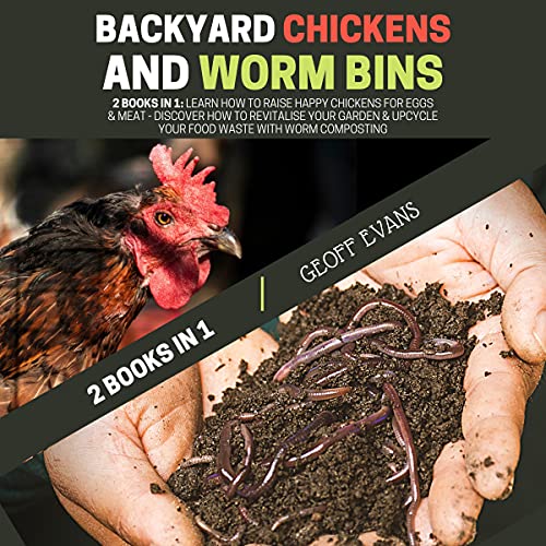 Cover of Backyard Chickens and Worm Bins: 2 Books in 1