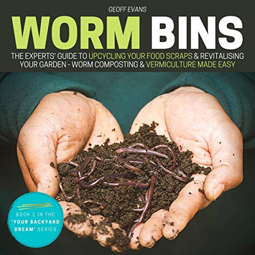 Cover of Worm Bins: The Experts’ Guide to Upcycling Your Food Scraps & Revitalising Your Garden