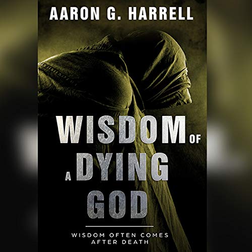 Cover of Wisdom of a Dying God