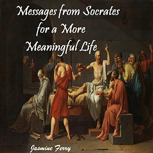 Cover of Messages from Socrates for a More Meaningful Life