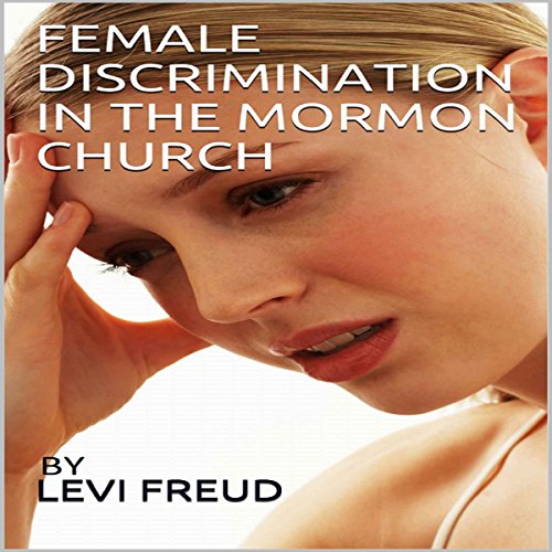 Cover of Female Discrimination in the Mormon Church