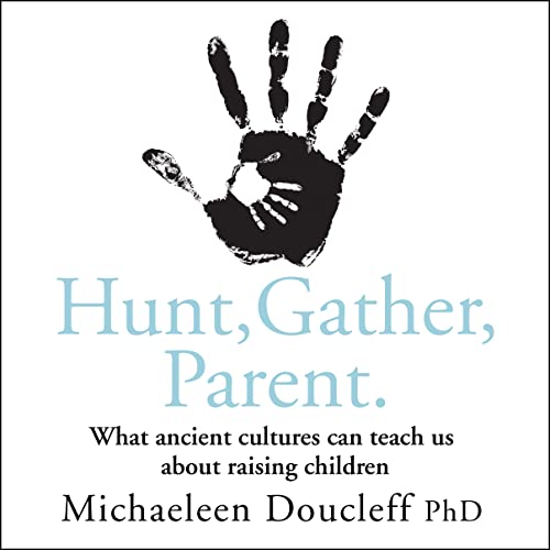 Cover of Hunt, Gather, Parent