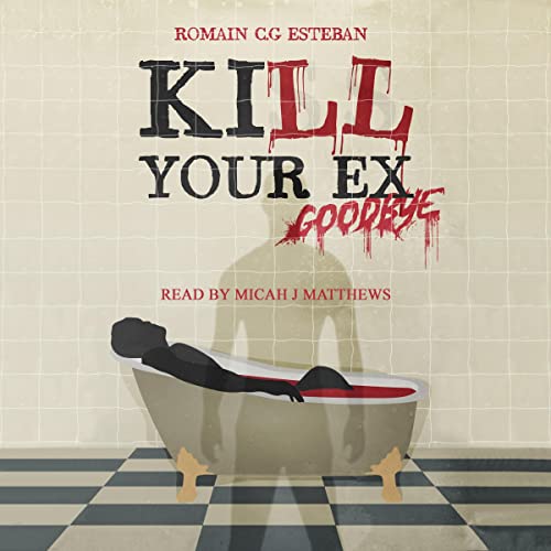 Cover of Kill Your Ex Goodbye