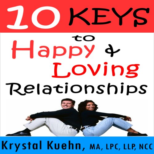 Cover of 10 Keys to Happy & Loving Relationships