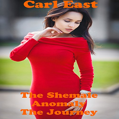 Cover of The Shemale Anomaly: The Journey