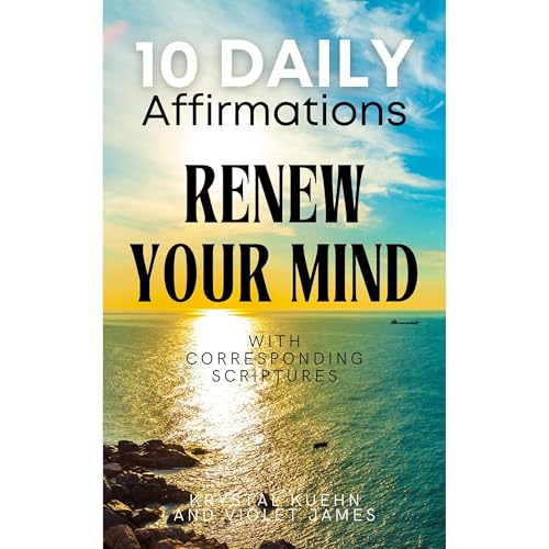 Cover of 10 Daily Affirmations to Renew Your Mind