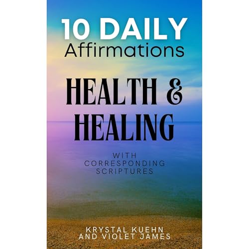 Cover of 10 Daily Affirmations for Health & Healing