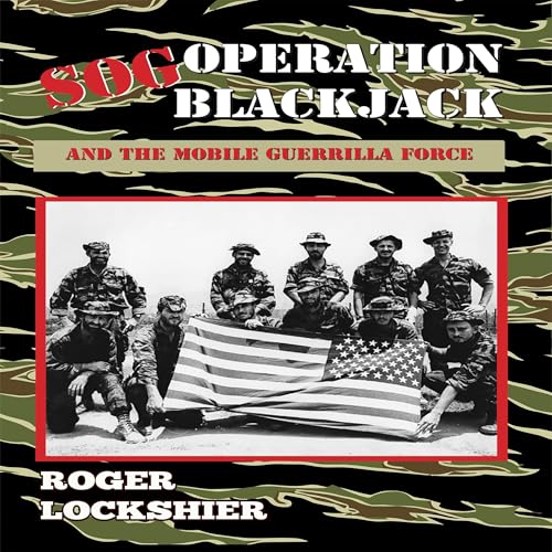 Cover of SOG Operation Blackjack and the Mobile Guerrilla Force