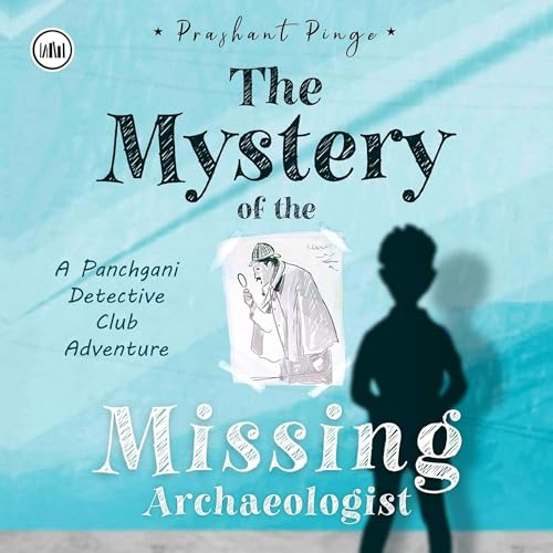 Cover of The Mystery of the Missing Archaeologist