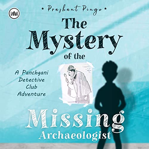 Cover of The Mystery of the Missing Archaeologist