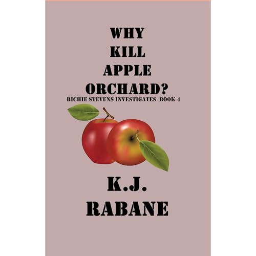 Cover of Why Kill Apple Orchard?