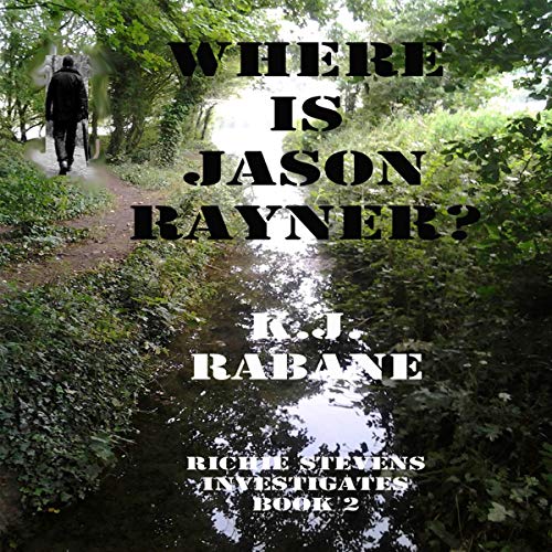 Cover of Where is Jason Rayner? (Richie Stevens Investigates)