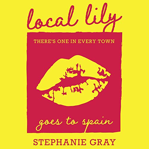 Cover of Local Lily Goes to Spain