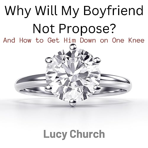Cover of Why Will My Boyfriend Not Propose?