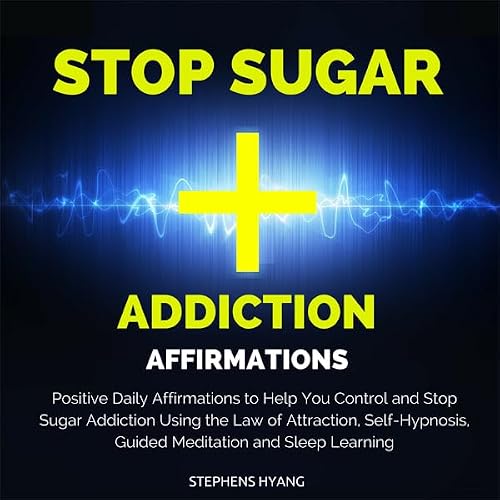 Cover of Stop Sugar Addiction Affirmations