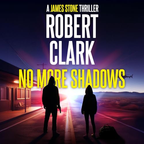 Cover of No More Shadows: A James Stone Thriller