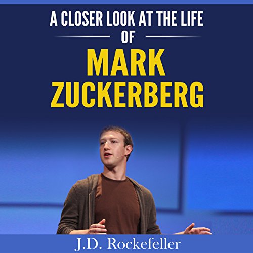 Cover of A Closer Look at the Life of Mark Zuckerberg