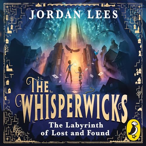 Cover of The Whisperwicks: The Labyrinth of Lost and Found