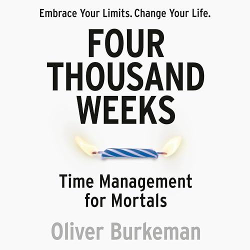 Cover of Four Thousand Weeks