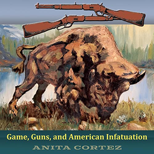 Cover of Game, Guns, and American Infatuation