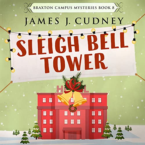 Cover of Sleigh Bell Tower: Murder at the Campus Holiday Gala
