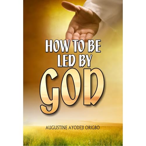 Cover of How To Be Led By God