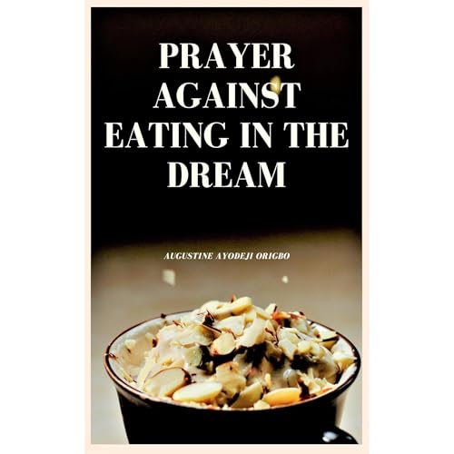 Cover of Prayer Against Eating In The Dream