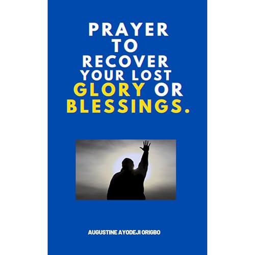 Cover of PRAYERS TO RECOVER YOUR LOST GLORY OR BLESSINGS.