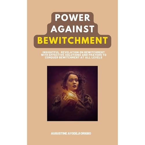 Cover of POWER AGAINST BEWITCHMENT