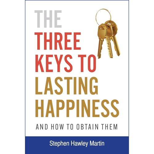 Cover of The Three Keys to Lasting Happiness and How to Obtain Them