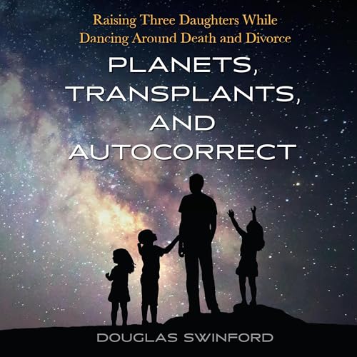Cover of Planets, Transplants, and Autocorrect