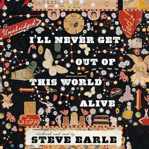 Cover of I’ll Never Get Out of This World Alive