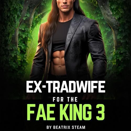 Cover of Ex-Tradwife for the Fae King 3
