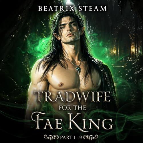 Cover of Tradwife for the Fae King Part 1- 9