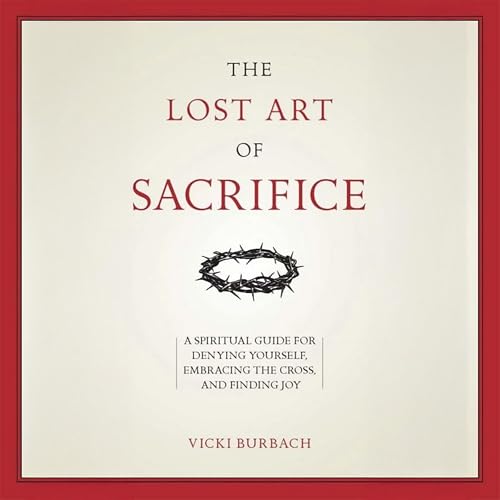 Cover of The Lost Art of Sacrifice