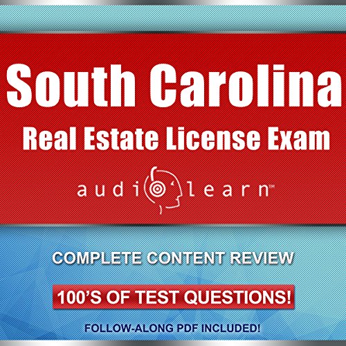 Cover of South Carolina Real Estate License Exam AudioLearn - Complete Audio Review for the Real Estate License Examination in South Carolina!